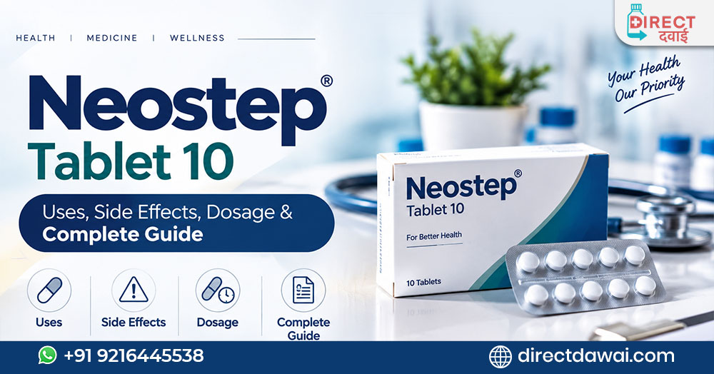 Neostep Tablet 10: Uses, Side Effects, Dosage & Complete Guide
